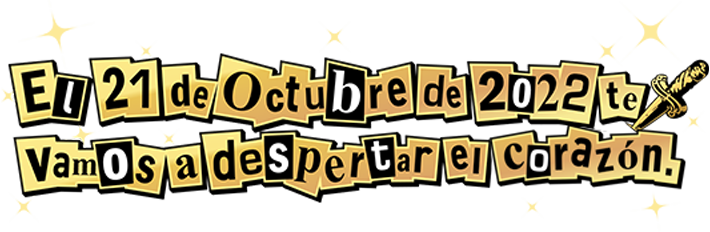 El 21 de Octubre de 2022 te vamos a despertar el corazer.